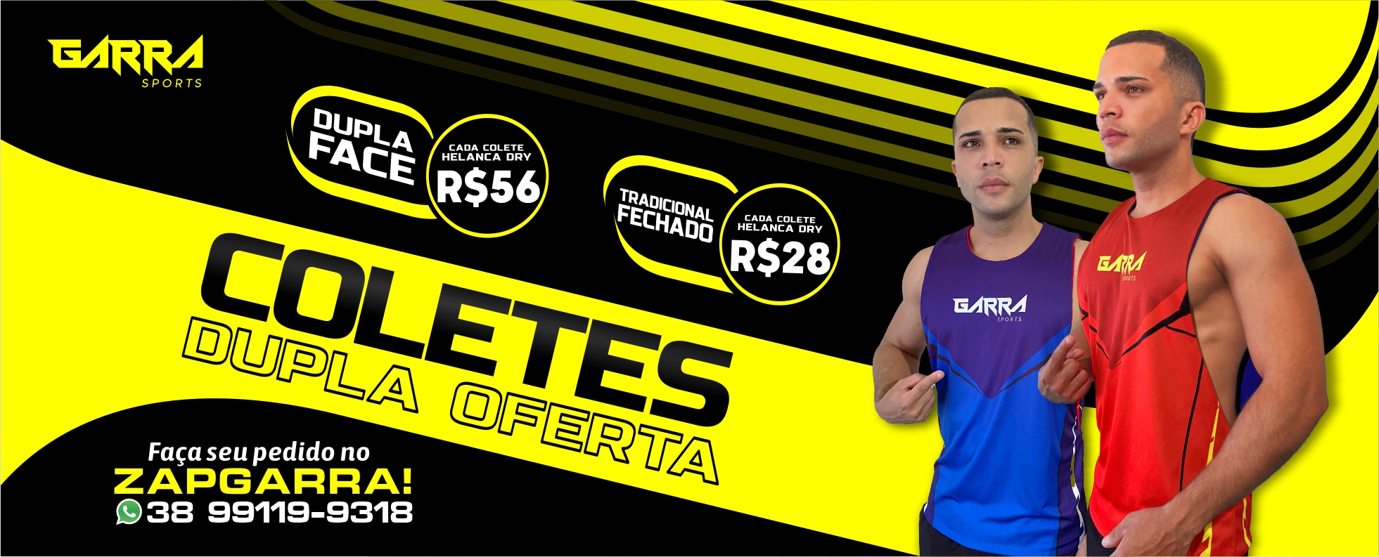 Banner promocional da GARRA Sports oferecendo coletes esportivos tradicionais por R$ 28,00 e dupla face por R$ 56,00, destacando durabilidade e praticidade, com opções de compra pelo WhatsApp e direct do Instagram.